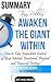 Tony Robbins’ Awaken the Giant Within How to Take Immediate Control of Your Mental, Emotional, Physical and Financial Destiny! Summary