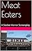 Meat Eaters: A Slacker Horr...