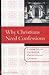 Why Christians Need Confess...