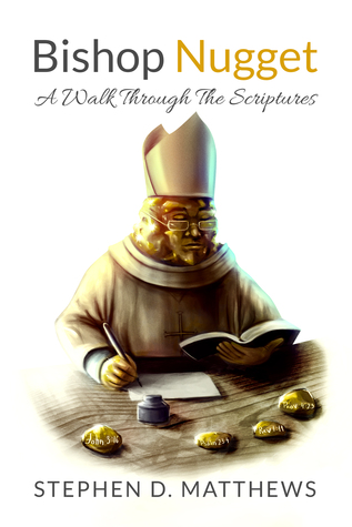 Bishop Nugget A Walk Through The Scriptures
