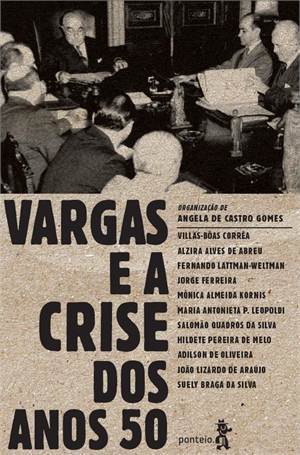 Vargas e a Crise dos Anos 50