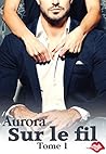 Sur le fil - Tome 1 (Collection Rouge Passion)