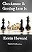 Checkmate & Getting Into It by Kevin Howard