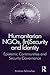 Humanitarian NGOs, (In)Security and Identity: Epistemic Communities and Security Governance (Global Security in a Changing World)