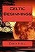 Celtic Beginnings (The Immo...