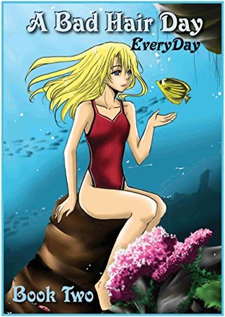 A Bad Hair Day Everyday Book 2 (Kindle Edition)