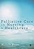 Palliative Care in Nursing and Healthcare
