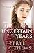 The Uncertain Years