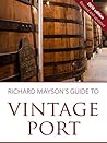 Richard Mayson's Guide to Vintage Port