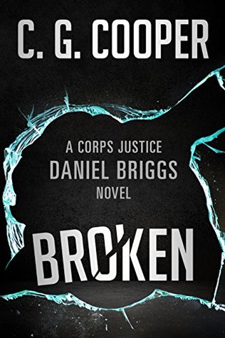 Broken (Corps Justice - Daniel Briggs, #3)