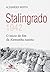 Stalingrado by Alexander Werth Stalingrado by Alexander Werth