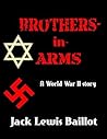 Brothers-in-Arms by Jack Lewis Baillot