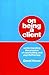 On Being a Client: Understanding the Process of Counselling and Psychotherapy