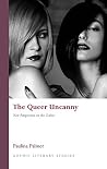 The Queer Uncanny...