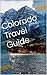 Colorado Travel Guide by Ashley Johnson
