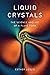 Liquid Crystals: The Scienc...