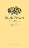 Edible Flowers: A Global History