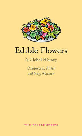 Edible Flowers: A Global History (Hardcover)