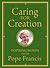 Caring for Creation by Pope Francis