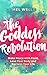 The Goddess Revolution: Mak...