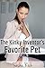 The Kinky Inventor's Favorite Pet: An Extreme BDSM Erotica Story (The Kinky Inventor Series Book 1)