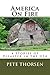 America On Fire: 4 Stories of Disaster in the USA