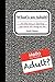 What's an Adult?: No One Knows Anything and We're All Going to Die