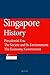 Singapore History: Precolonial Era, The Society and Its Environment, The Economy, Government