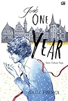 Just One Year - Satu Tahun Saja by Gayle Forman Just One Year - Satu Tahun Saja by Gayle Forman
