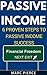 Passive Income: 6 Proven Steps To Passive Income Success (Passive Income Online, Niche Websites, Make Money On the Internet)