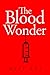 The Blood Wonder