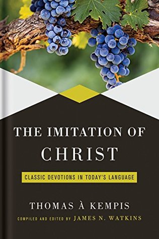 The Imitation of Christ: Classic Devotions in Today's Language (Kindle Edition)