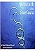 Beneath the Surface (Los Ca...