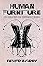 Human Furniture and the Quest for the Perfect Woman by Devora Gray