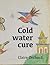 Cold Water Cure by Claire Orchard