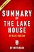 Summary of The Lake House: by Kate Morton | Includes Analysis