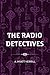 The Radio Detectives
