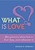What is Love?: 50 Questions About How to Find, Keep, and Rediscover it