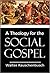 A Theology for the Social Gospel by Walter Rauschenbusch