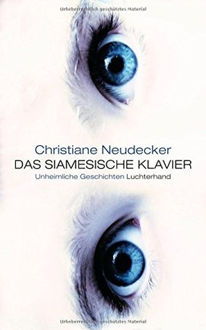 Das siamesische Klavier: Unheimliche Geschichten (Hardcover)
