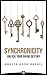 Synchronicity: Unlock Your Divine Destiny
