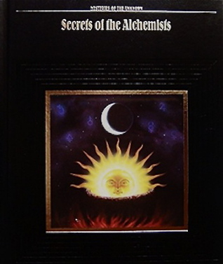 Secrets of the Alchemists (Mysteries of the Unknown)