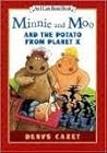 Minnie and Moo and the Potato from Planet X