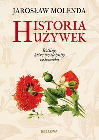 Historia używek. Rośliny, które uzależniły człowieka (Paperback)
