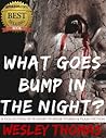 What Goes Bump in the Night?