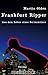 Frankfurt Ripper - Aus dem Leben eines Serienkillers