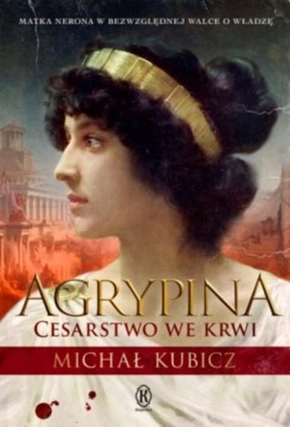 Agrypina: Cesarstwo we krwi (Paperback)
