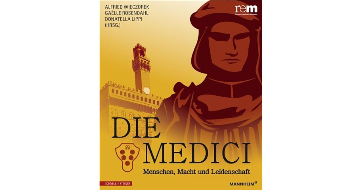 Die Medici - Menschen, Macht und Leidenschaft by Alfried Wieczorek
