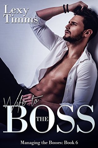 Wife to the Boss (Managing the Bosses, #6)