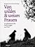 Von wilden & weisen Frauen. 150 geheimnisvolle Frauen-Sagen aus Tirol.